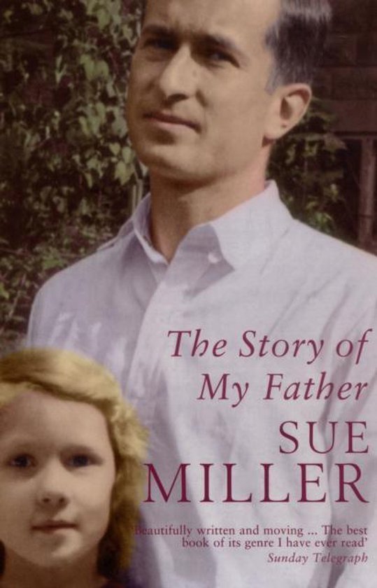 Boekomslag: een man en een jong meisje met de titel 'The Story of My Father' door Sue Miller.