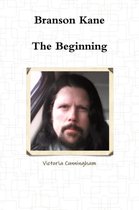 Branson Kane - the Beginning