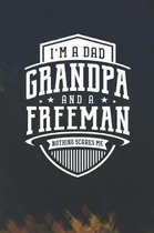 I'm A Dad Grandpa & A Freeman Nothing Scares Me