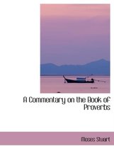 A Commentary on the Book of Proverbs