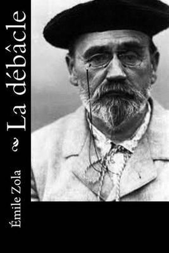 Portrait d'Émile Zola portant un béret et des lunettes, avec le titre 'La débâcle'.