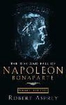 The Rise And Fall Of Napoleon Vol 2: The Fall