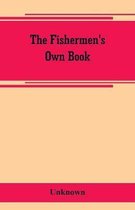 The fishermen's own book, comprising the list of men and vessels lost from the port of Gloucester, Mass. From 1874 to April 1, 1882 and a table of losses from 1830, together with v