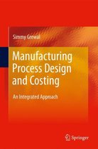 Manufacturing Process Design and Costing