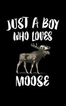 Just A Boy Who Loves Moose