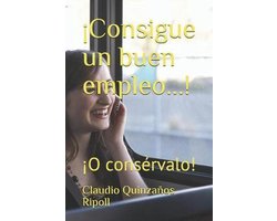 ¡Consigue un buen empleo...!