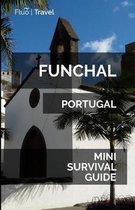 Funchal Mini Survival Guide