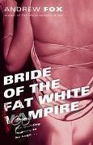Bride of the Fat White Vampire