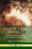 Tales of a Time and Place