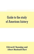 Guide to the study of American history