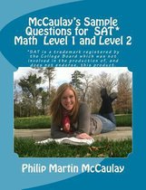 McCaulay's Sample Questions for Sat* Mathematics Level 1 and Level 2