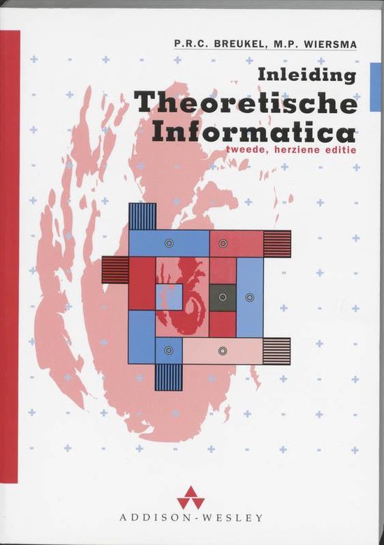 Cover van het boek 'Inleiding theoretische informatica / druk 2' van M.P. Wiersma en P.R.C. Breukel