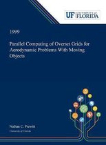 Parallel Computing of Overset Grids for Aerodynamic Problems With Moving Objects