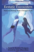 Ecstatic Encounters
