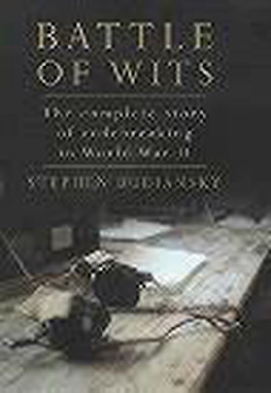 Battle Of Wits: The Complete Story Of Codebreaking In World  ... - cover