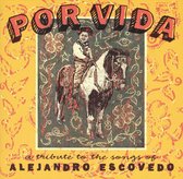 Por Vida: A Tribute to the Songs of Alejandro Escovedo