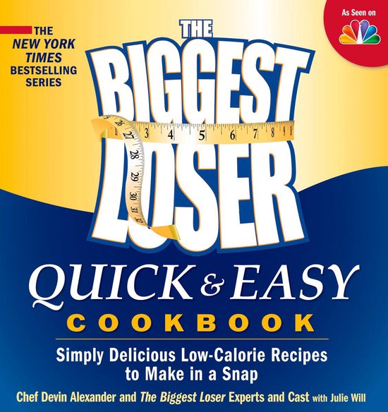 The Biggest Loser Quick & Easy Cookbook: Simply Delicious Lo ... - cover