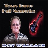Don Wallace - Texas Dance Hall Memories (CD)