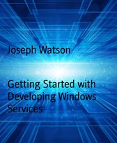 Getting Started with Developing Windows Services