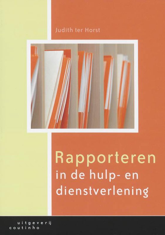 9789046900727 - Rapporteren In De Hulp- En Dienstverlening