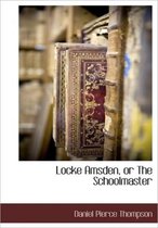 Locke Amsden, or the Schoolmaster