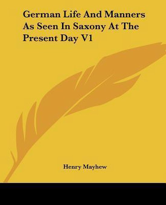 German Life and Manners as Seen in Saxony at the Present Day V1