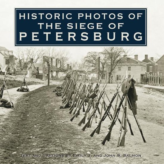 Historic Photos - Historic Photos of the Siege of Petersburg (ebook ...