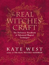 The Real Witches’ Craft: Magical Techniques and Guidance for a Full Year of Practising the Craft
