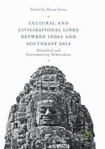 Cultural and Civilisational Links Between India and Southeast Asia: Historical and Contemporary Dimensions