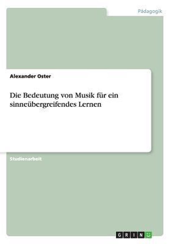 Die Bedeutung von Musik für ein sinneübergreifendes Lernen - cover