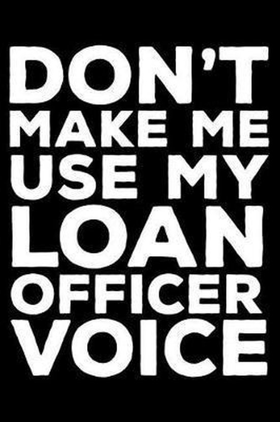 Don't Make Me Use My Loan Officer Voice - cover