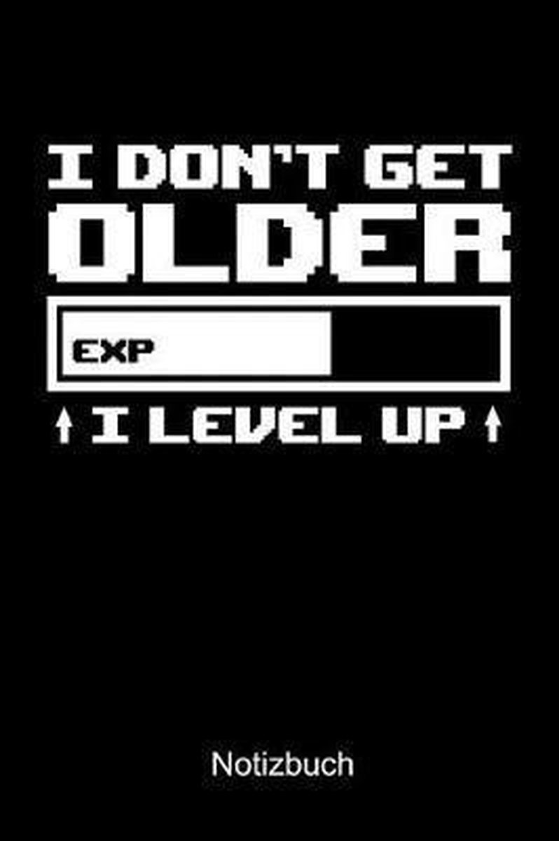 I Don't Age I Level Up: Video Games Blank Notebook; Journal; Diary (6 x 9  inches, 100 pages) (Character Level Up and Achievement Log): Journaling,  Spirit of: 9781725123793: : Books