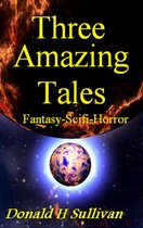 Three Amazing Tales