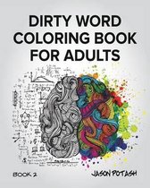 Dirty Word Coloring Book For Adults - Vol. 2
