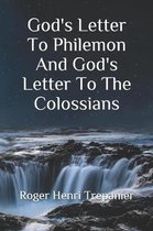 God's Letter To Philemon And God's Letter To The Colossians