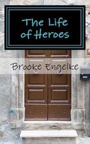 The Life of Heroes