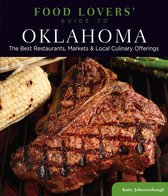 Food Lovers' Series - Food Lovers' Guide to® Oklahoma
