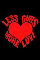 Less Guns More Love
