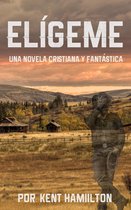 Una historia romántica en el Viejo Oeste (Spanish Edition) - Elígeme