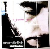 A Greater Good: Best Of Neuroticfish