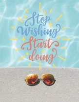 Stop Wishing Start Doing