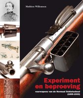 Experiment en Beproeving, vuurwapens van de Normaal Schietschool (1855-1933)