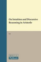 Philosophia Antiqua- On Intuition and Discursive Reasoning in Aristotle