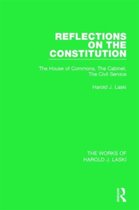 The Works of Harold J. Laski- Reflections on the Constitution (Works of Harold J. Laski)