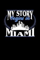 My Story Begins in Miami