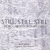 Still, Still, Still: More Carols for Christmas