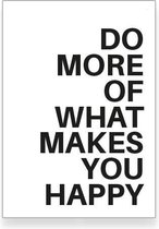 Textposters.com - Do more of what makes you happy poster - woonkamer - slaapkamer - muurdecoratie - zwart wit – 61x91 cm