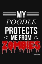 My Poodle Protects Me From Zombies 2020 Calender