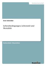 Lebensbedingungen, Lebensstil und Mortalität