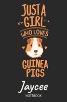 Just A Girl Who Loves Guinea Pigs - Jaycee - Notebook